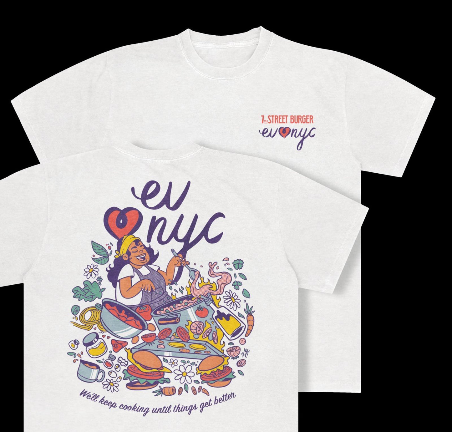 7th Street Burger x EVLovesNYC "We'll Keep Cooking" Collab White T